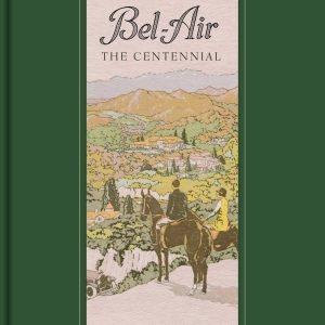 Bel-Air: The Centennial Book